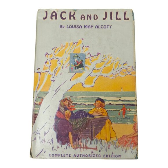Louisa May Alcott Other - Jack and Jill by Louisa May Alcott Hardcover Dust Jacket 1928 Grosset & Dunlap